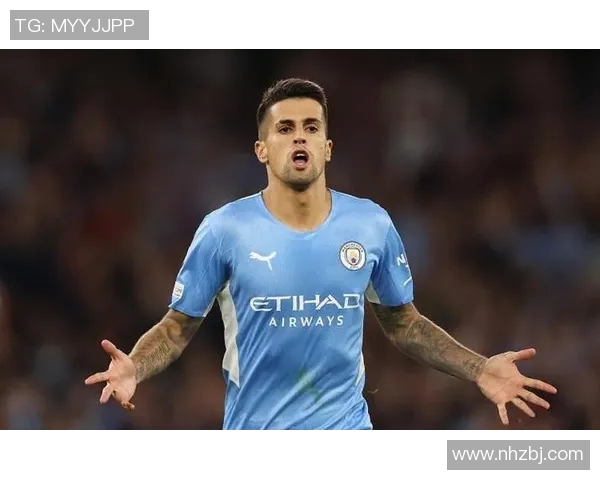 坎塞洛在赛场上的精彩表现与未来发展潜力分析